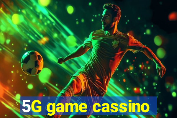 5G game cassino